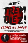 Tremblez ! Crimes au Japon - McSkyz - 9782017255314