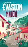 Madère Guide Evasion - Jean-Philippe Follet - 9782017295570