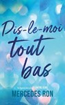 Dis-le-moi tout bas - Par l'autrice du phénomène "À contre-sens" - Bientôt sur Prime Video - Mercedes Ron - 9782017301691