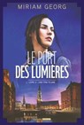 Le Port des lumières - tome 2 - Une fine plume - Miriam Georg - 9782017307747