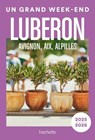Luberon, Avignon, Aix, Alpilles Guide Un Grand Week-end - Collectif - 9782017310686