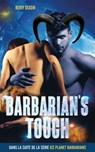 Ice Planet Barbarians - T7 - Barbarian's Touch (édition française) - Ruby Dixon - 9782017330110