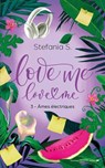 Love Me Love Me - tome 3 - Âmes électriques - Stefania S. - 9782017334385