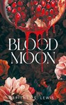 Blood Moon - Britney S. Lewis - 9782017334477