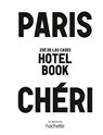 Paris Chéri - Hotel Book - Zoé de Las Cases - 9782017336730