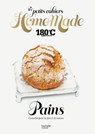 Les petits cahiers Home Made 180°C - Pains - 180°C ; Eric Fénot - 9782017368618