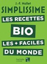 Simplissime Les Recettes Bio les plus faciles du monde - Jean-François Mallet - 9782017864899