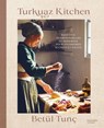 TURKUAZ KITCHEN de Bëtul Tunç - Bëtul Tunç - 9782017900184