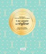 Une année à l'église - Père Léon ; Marie Borgers - 9782017900474