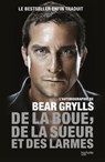De la boue, de la sueur et des larmes - Bear Grylls - 9782019455750