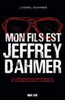 Mon fils est Jeffrey Dahmer - Lionel Dahmer - 9782019465735