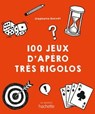 100 jeux d'apéro très rigolos - Stéphanie Bouvet - 9782019469078