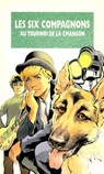 Les Six Compagnons tournoi de la chanson - T46 - Paul-Jacques Bonzon - 9782019483968