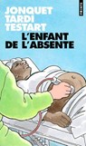 Enfant de L'Absente(l') - JONQUET,  Thierry - 9782020364300