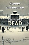 The House Of The Dead(Illustrated) - Fyodor Dostoevsky - 9782031118350