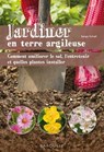 Jardiner en terre argileuse - Serge Schall - 9782035902825