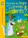 Pourquoi les loups ont-ils de si grandes dents - Agnès de Lestrade - 9782035917683