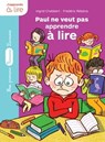 Paul ne veut pas apprendre à lire - Ingrid Chabbert - 9782035976000