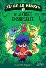 Tu es le héros de la forêt ensorcelée - Anne-Gaëlle Balpe - 9782035976116
