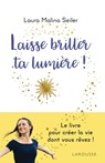 Laisse briller ta lumière ! - Laura Malina SEILER - 9782035979803