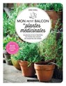 Mon petit balcon de plantes médicinales - Serge Schall - 9782036017313
