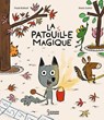 La patouille magique - Paule Battault - 9782036063006