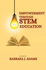 Empowerment through STEM education - Barbara J. Adams - 9782051243780