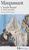 L'inutile beaute et autres nouvelles (incl. Le Noye) - Guy de Maupassant - 9782070387212