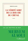 La vérité sort de la bouche du cheval - Meryem Alaoui - 9782072777929
