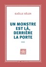 UN MONSTRE EST LA DERRIERE LA PORTE - GAELLE BELEM - 9782072855900