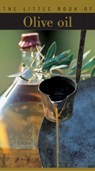 The Little Book of Olive Oil - DE BARRY,  Nicolas - 9782080105868