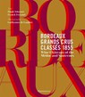 Bordeaux Grands Crus Classés 1855 - Hugh Johnson ; Franck Ferrand - 9782080203250
