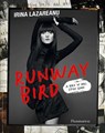 Runway Bird - Irina Lazareanu ; Pascal Loperena - 9782080206961