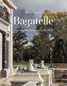 Bagatelle: A Princely Residence in Paris - Nicolas Cattelain ; Charlotte Vignon - 9782080247520