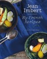 Jean Imbert: My French Recipes - Jean Imbert - 9782080294746