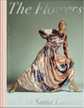 The Flowers of Yves Saint Laurent - Elsa Janssen ; Alexis Sornin - 9782080442116