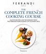 The Complete French Cooking Course - FERRANDI Paris ; Michel Tanguy - 9782080482426