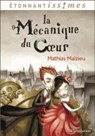 La mecanique du coeur - Mathias Malzieu - 9782081313859