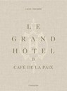 Le Grand Hôtel & Café de la Paix - Laure Verchère - 9782081506572