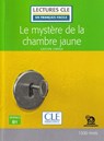 Le mystere de la chambre jaune - Niveau 3/B1 - Lecture CLE en francais facile + Audio - Gaston Leroux - 9782090311280
