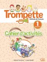 Trompette 1: Niveau A1.1 - Cahier d'activites + audio - Linda Maldji ; Helene Vanthier - 9782090358933