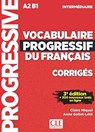 Vocabulaire progressif du francais: Niveau intermediaire (A2/B1) Corriges - Anne Goliot-Lete ; Claire Miquel - 9782090380163