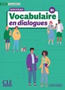 Le Nouveau Vocabulaire en dialogues - Niveau intermediaire (B1) - Livre + Audio en ligne - Evelyne Sirejols - 9782090395105