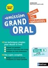 Mission Grand oral - Toutes les spécialités - Terminale - Bac 2025 - Epreuve finale Tle Grand oral - Nicolas Coppens ; Pierre-Antoine Desrousseaux ; Olivier Jaoui ; Laurent Lafond ; Etienne Scharr ; Garance Ouazine - 9782091320298