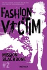 Mission Blackbone - tome 2 Fashion victim - M. Jean-Preau ; Marie Mazas ; Manu Causse ; Emmanuelle Urien ; Maylis Jean-Préau - 9782092493502