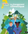 Le changement climatique - Dès 7 ans - Mathieu Hirtzig ; David Wilgenbus ; Mathilde Tricoire - 9782092495254
