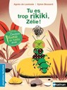 Tu es trop rikiki, Zélie ! - Agnès de Lestrade - 9782092579381