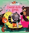 L'esprit de la forêt - Edmond et ses amis - Album dès 4 ans - Astrid Desbordes ; Marc Boutavant - 9782092581575