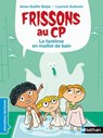 Frissons au CP - Le fantôme en maillot de bain - Dès 6 ans - Anne-Gaëlle Balpe - 9782092583630