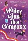 Méfiez-vous des Gémeaux - Freja Nicole Woolf - 9782095001759